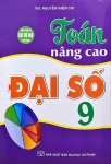 TOÁN NÂNG CAO ĐẠI SỐ LỚP 9 (Dùng chung cho các bộ SGK hiện hành)